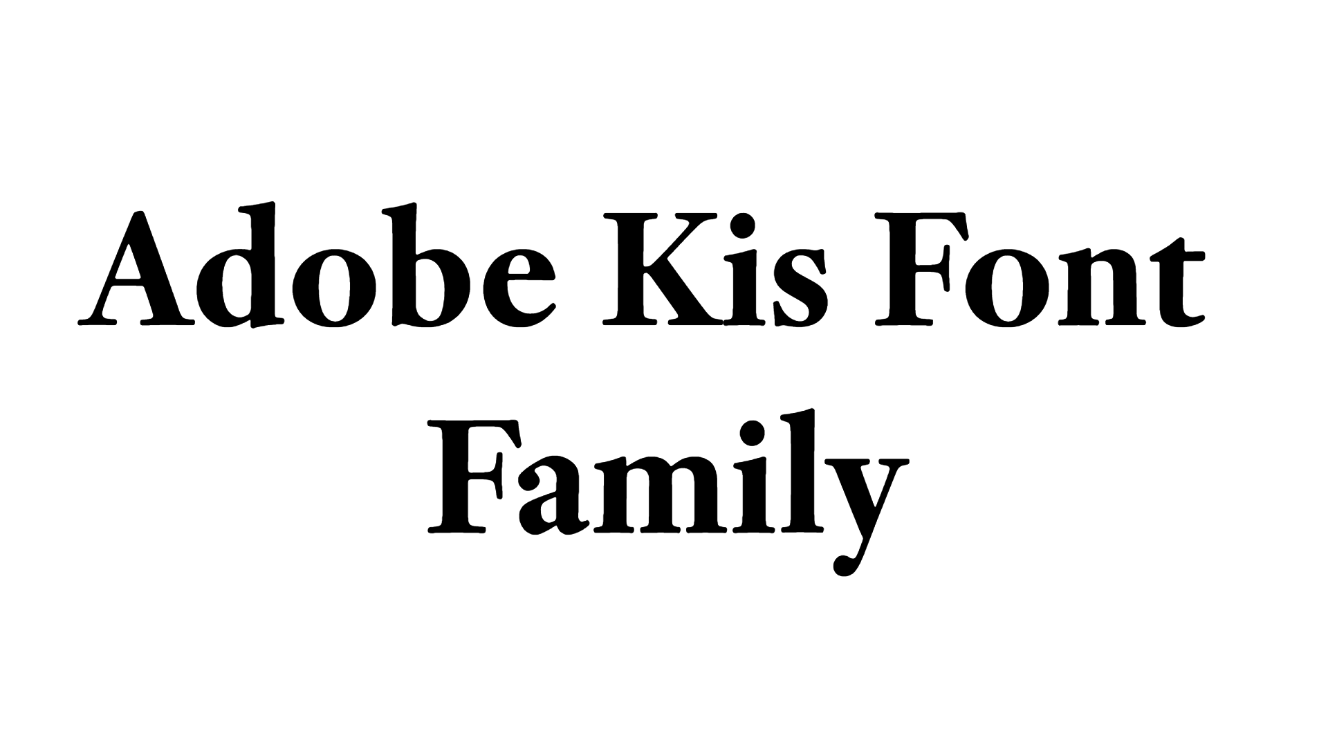 Adobe Kis Font Family