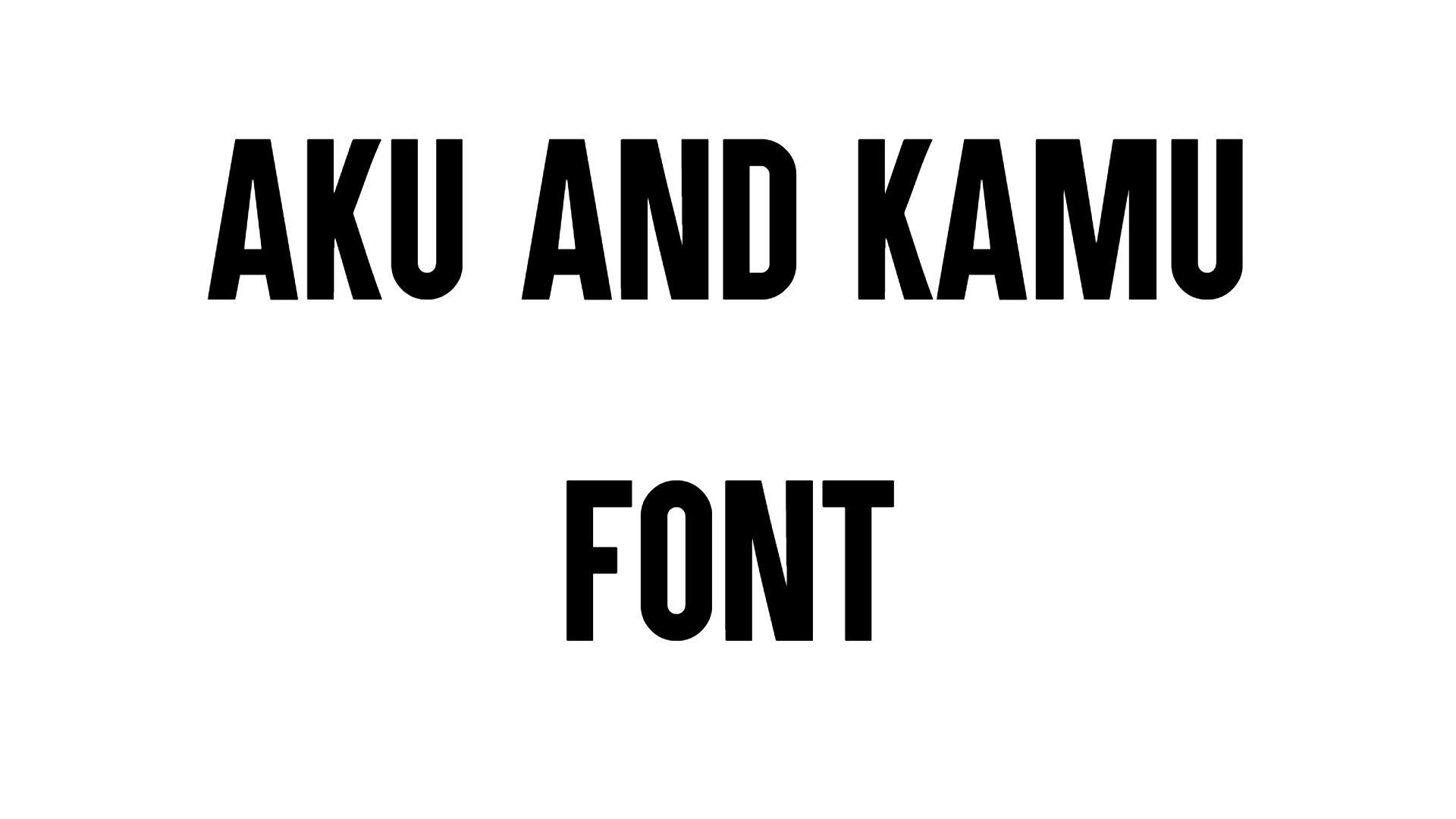 Aku And Kamu Font