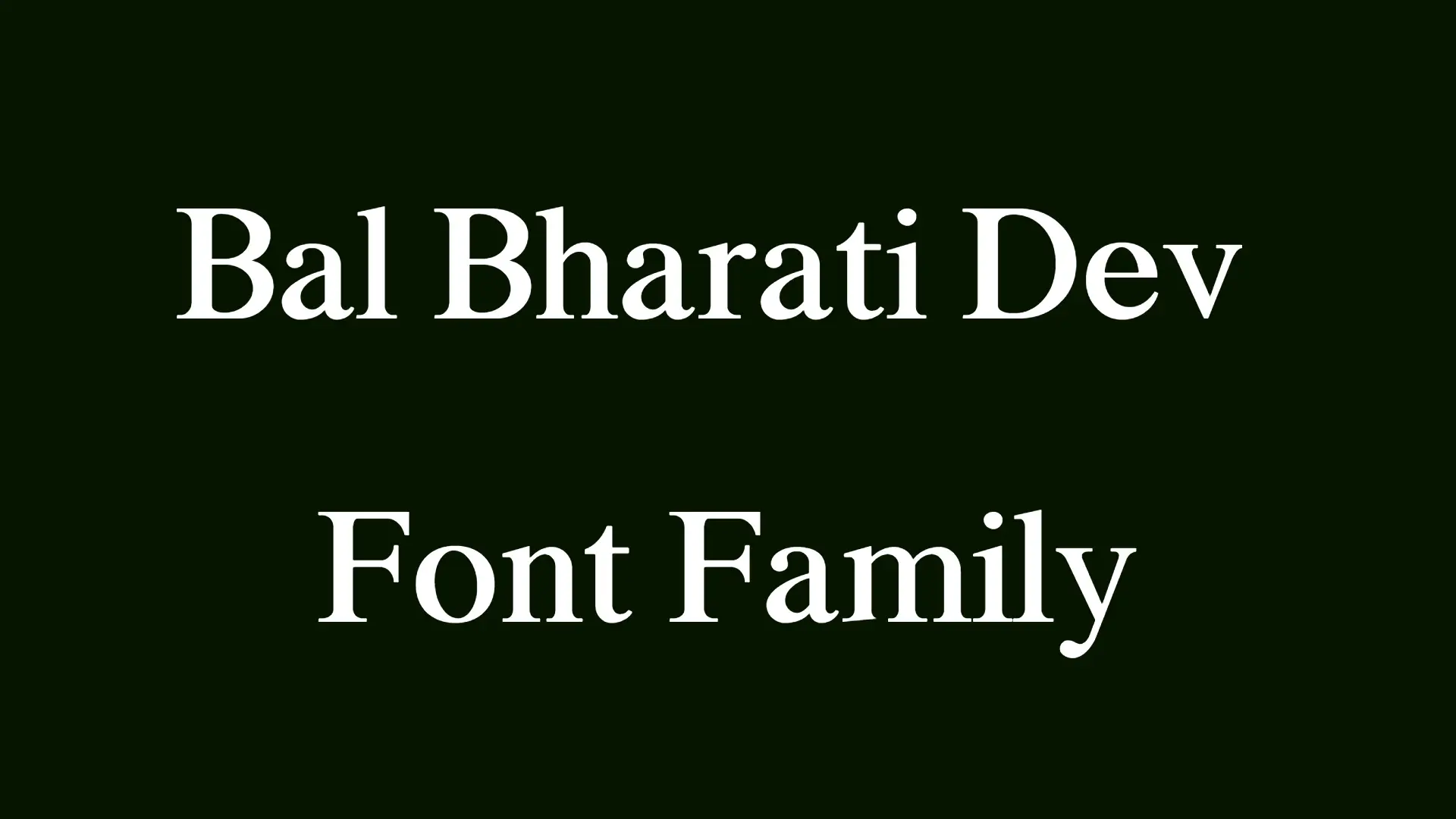 Bal Bharati Dev Font Family