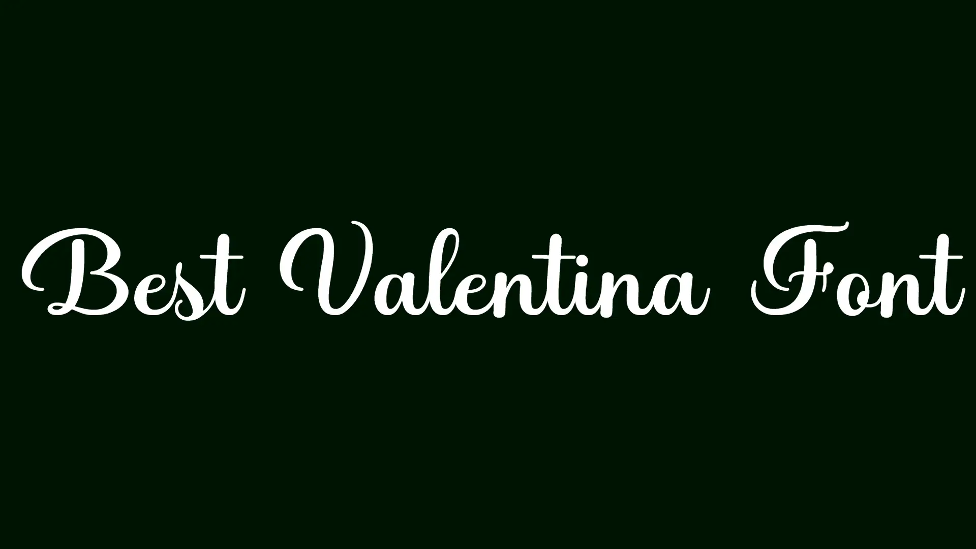 Best Valentina Font