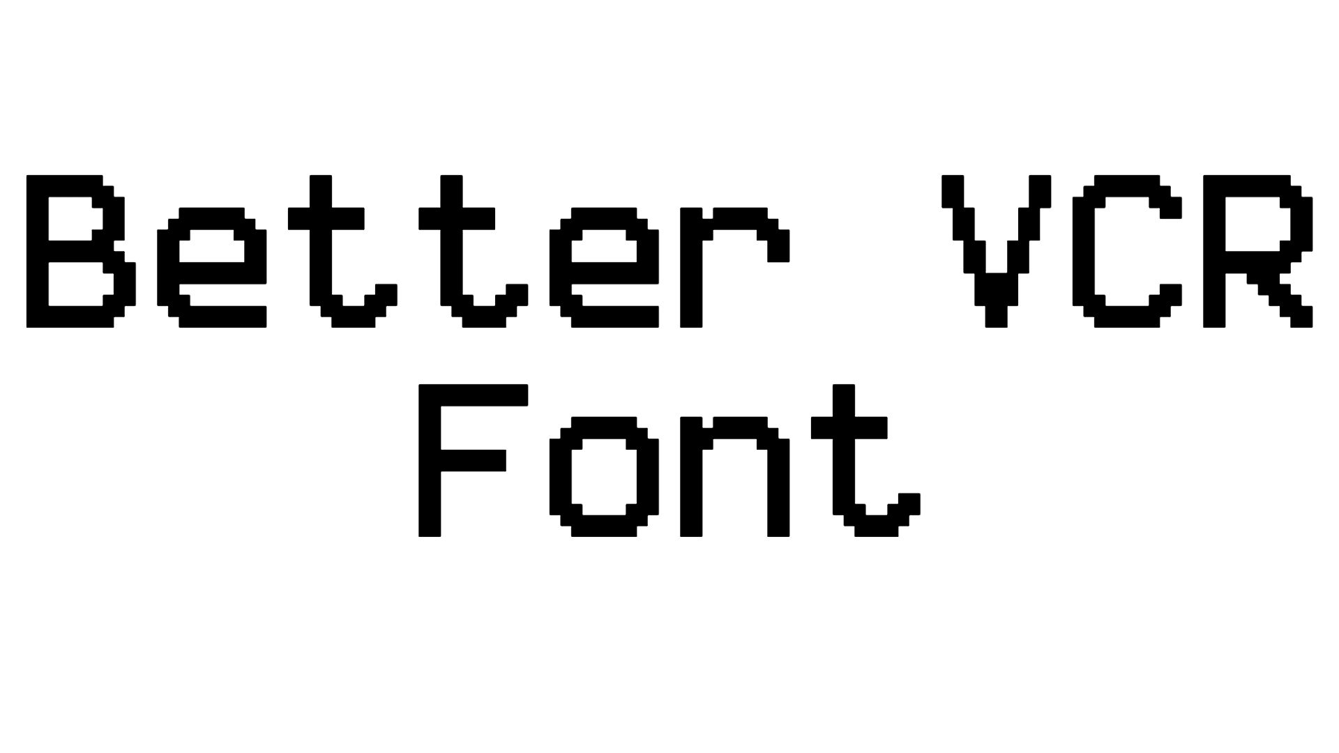Better VCR Font