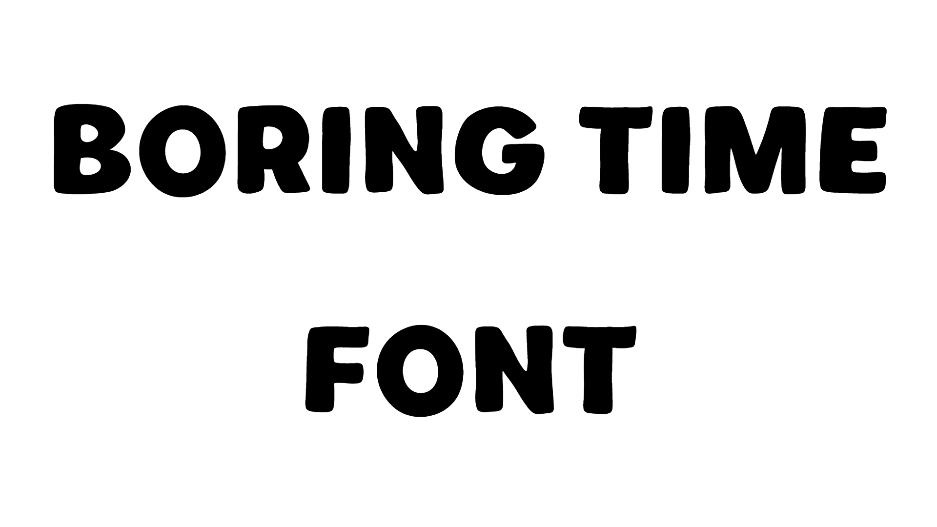 Boring Time Font