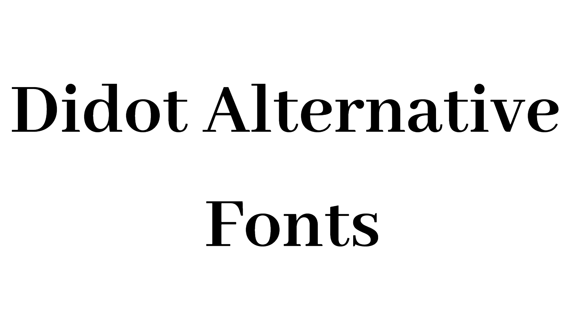 Didot Alternative Fonts
