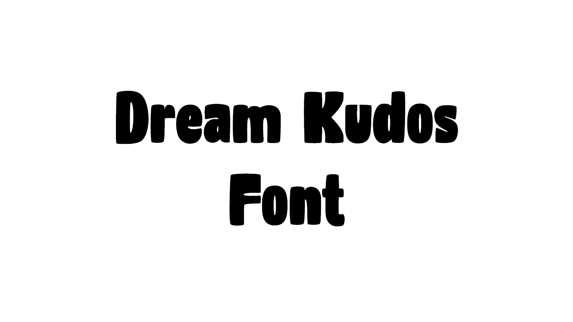 Dream Kudos Font