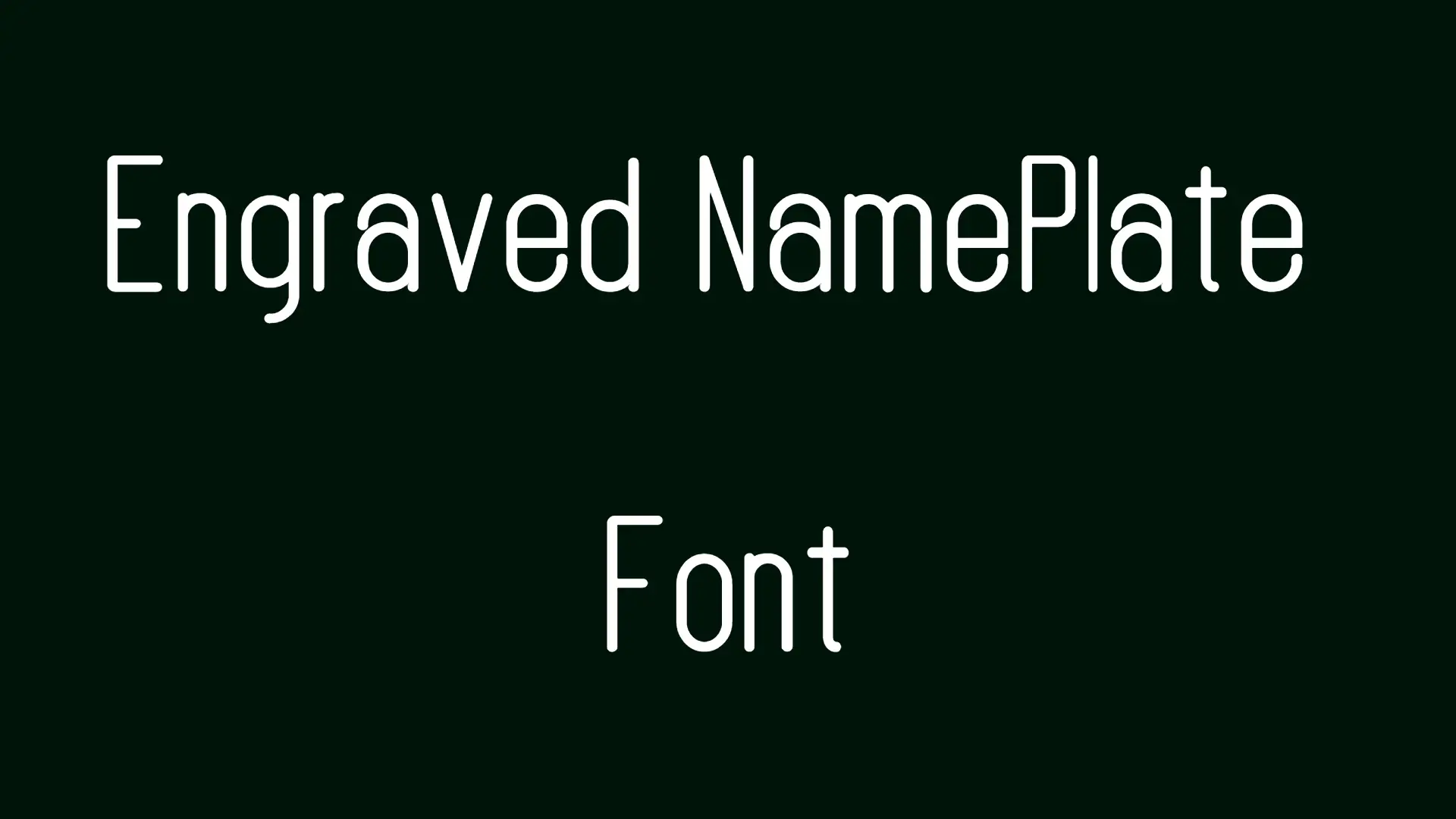 Engraved NamePlate Font