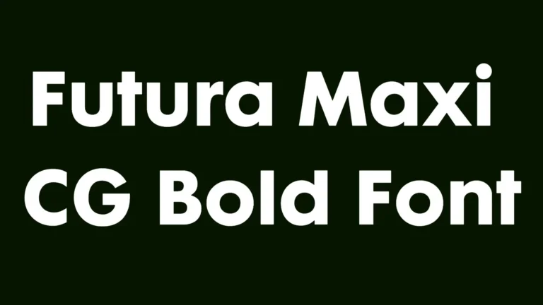 Futura Maxi CG Bold Font