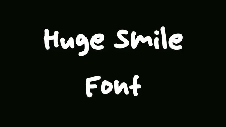 Huge Smile Font