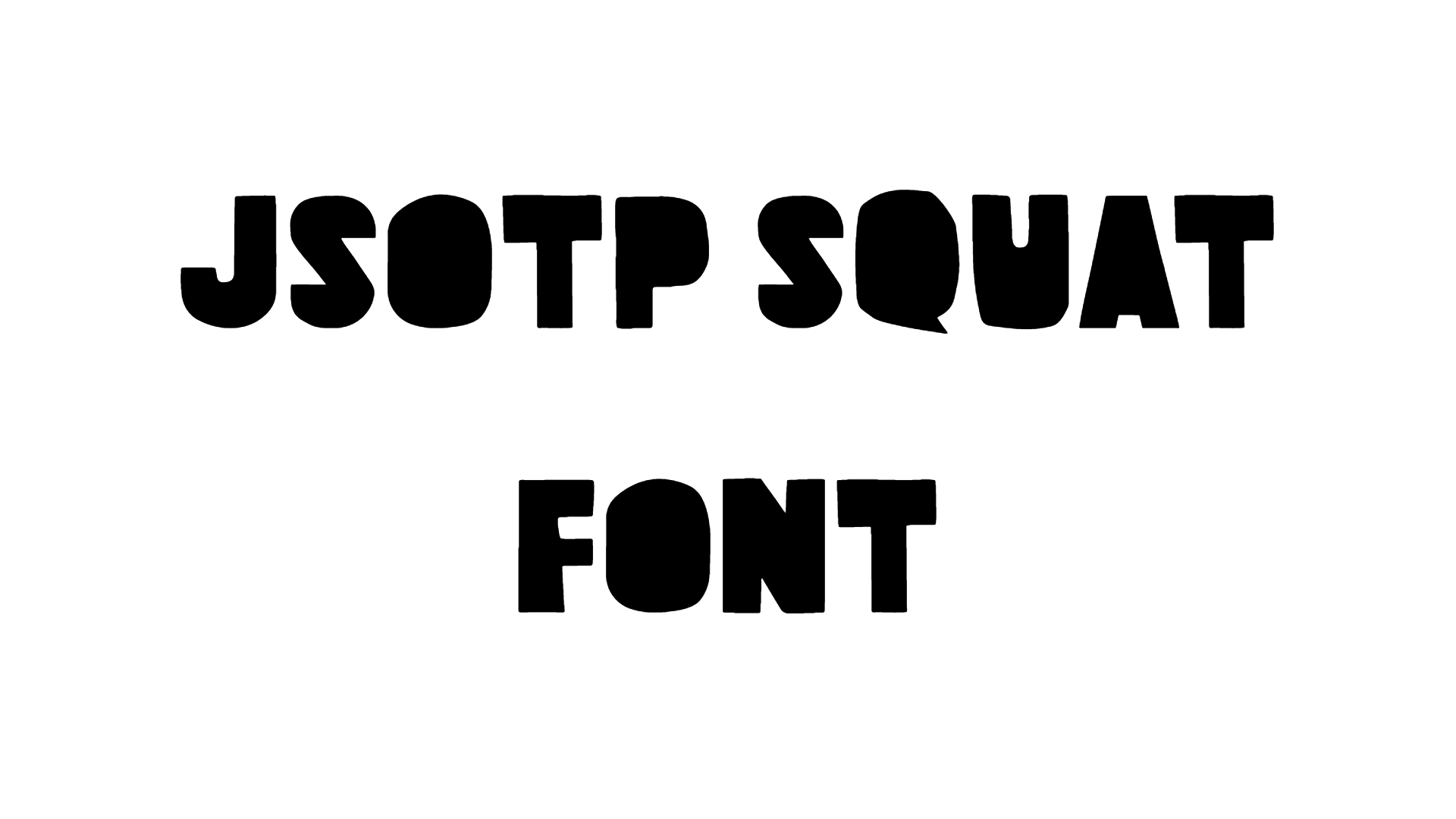 JSOTP Squat Font