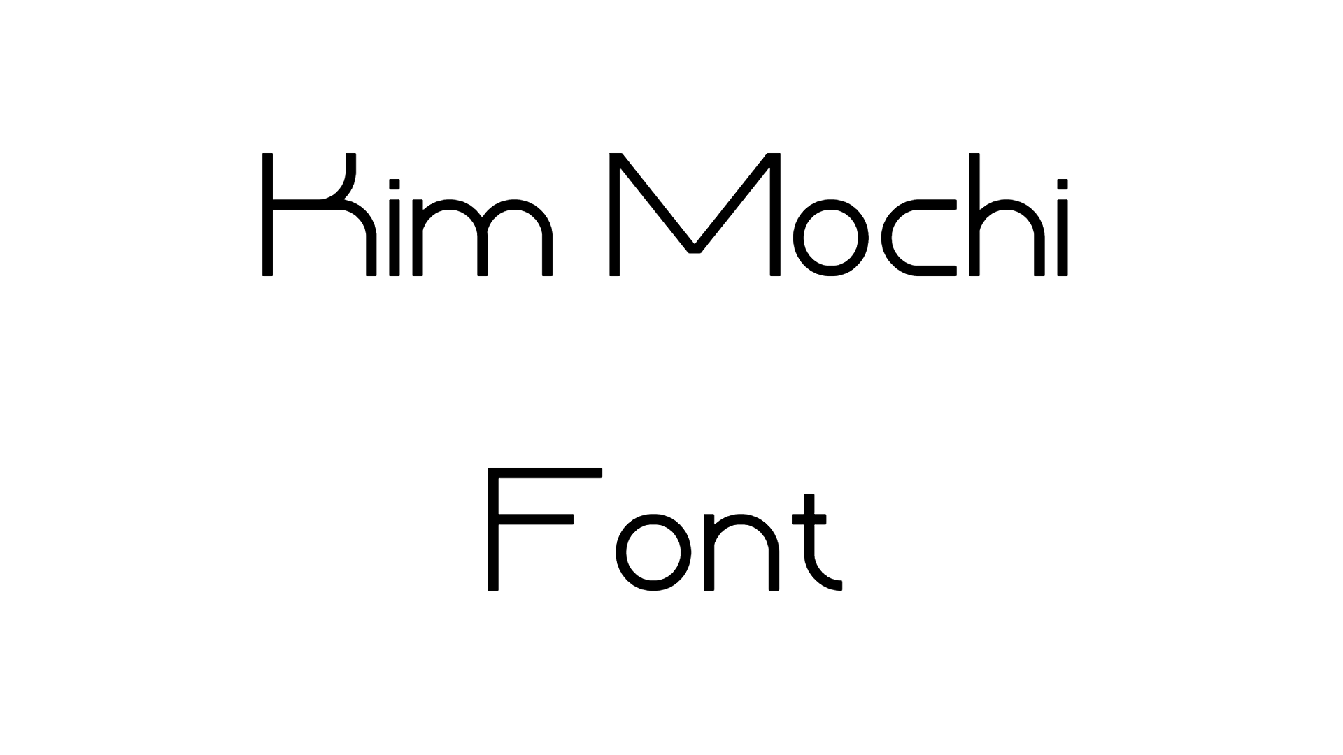 Kim Mochi Font