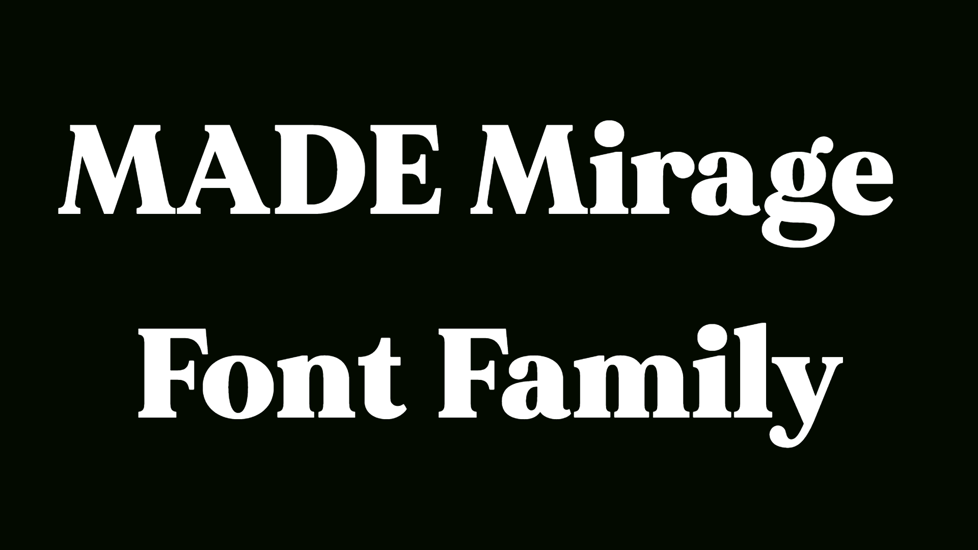 MADE Mirage Font Family