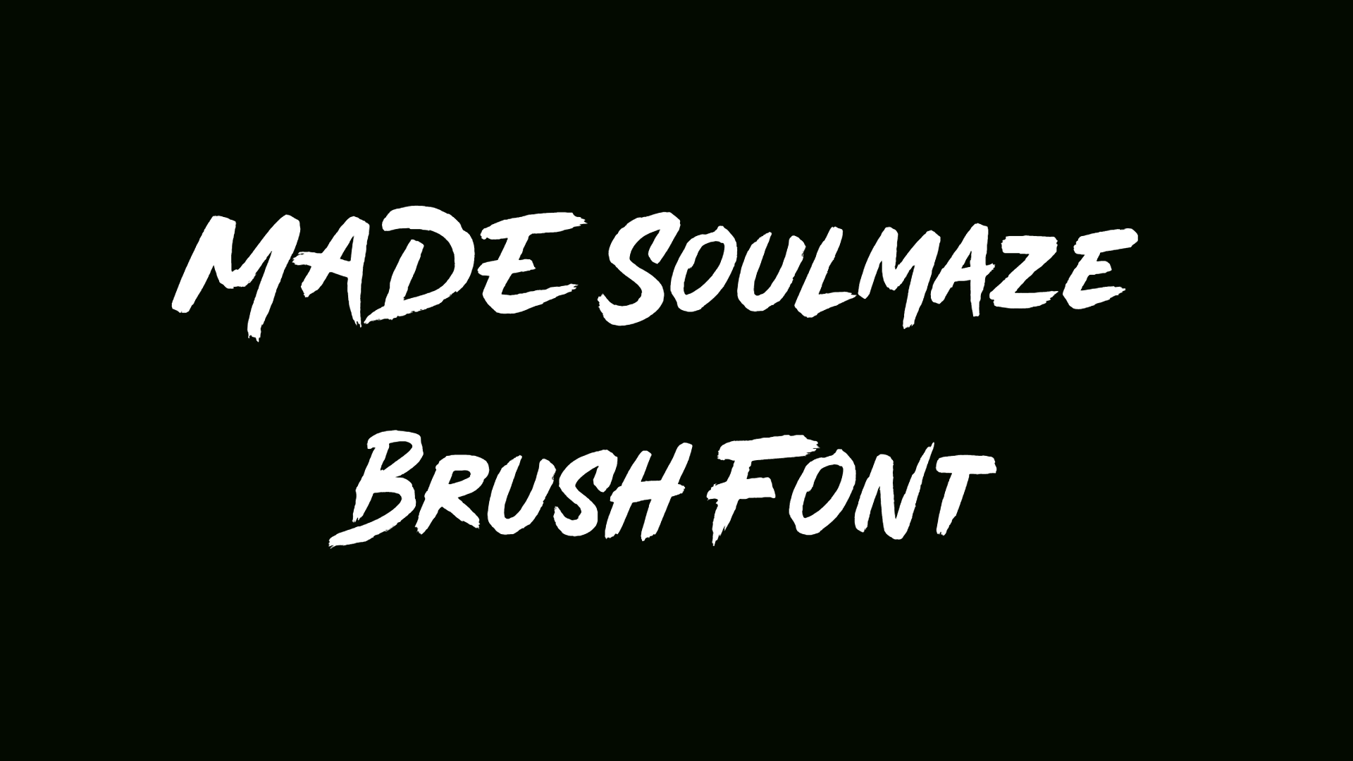 MADE Soulmaze Brush Font