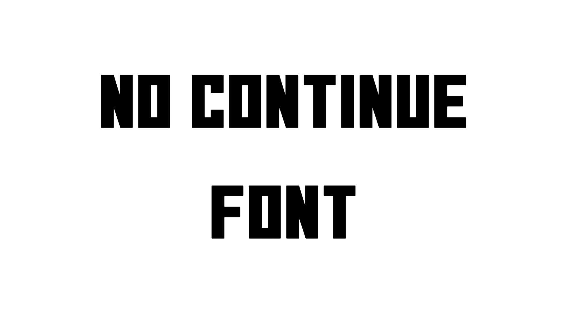 No Continue Font