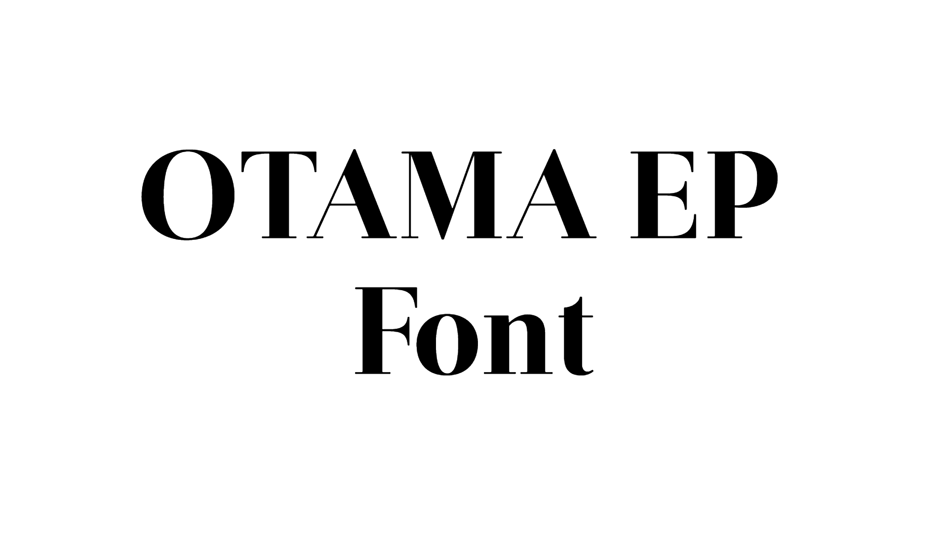 OTAMA EP Font