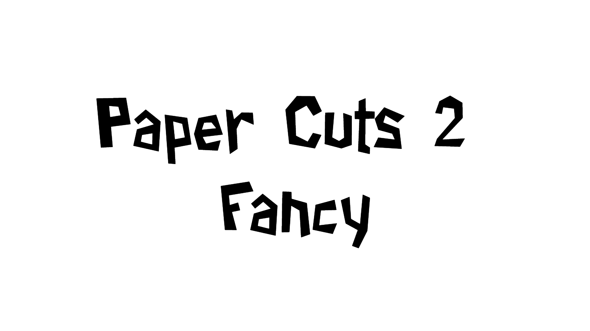 Paper Cuts 2 Fancy