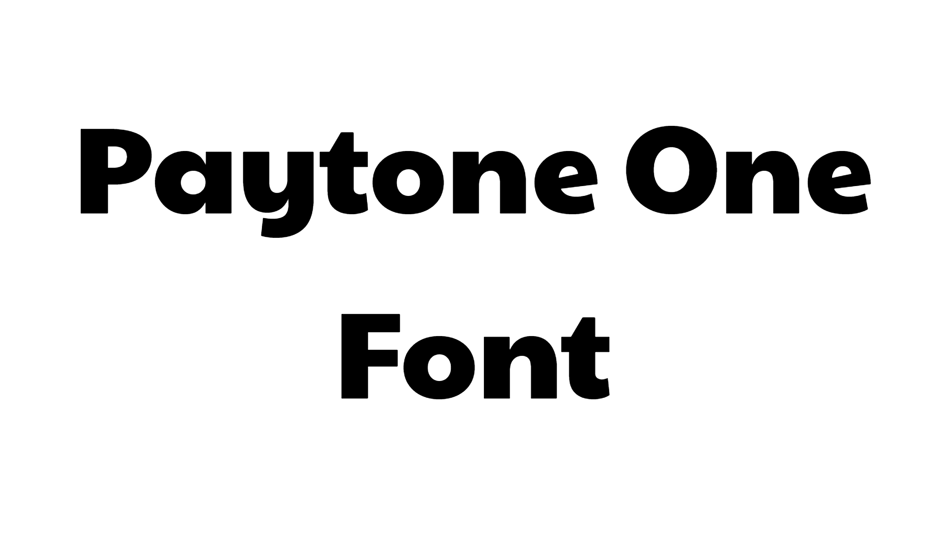 Paytone One Font