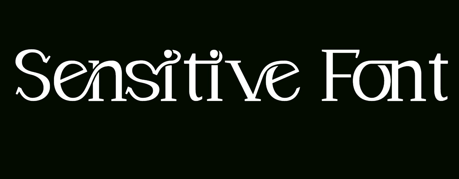 Sensitive Font