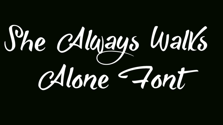 She Always Walks Alone Font