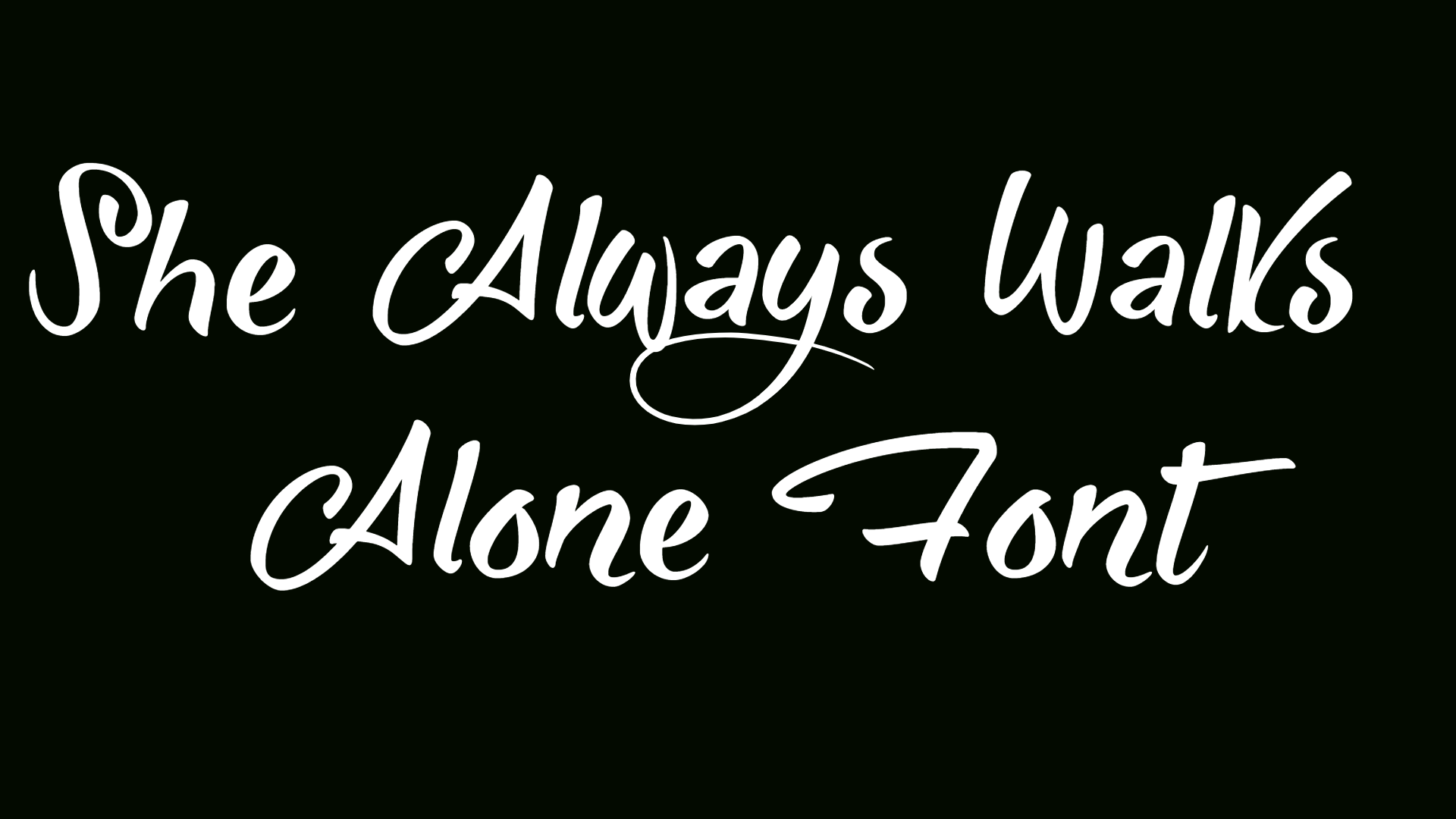 She Always Walks Alone Font