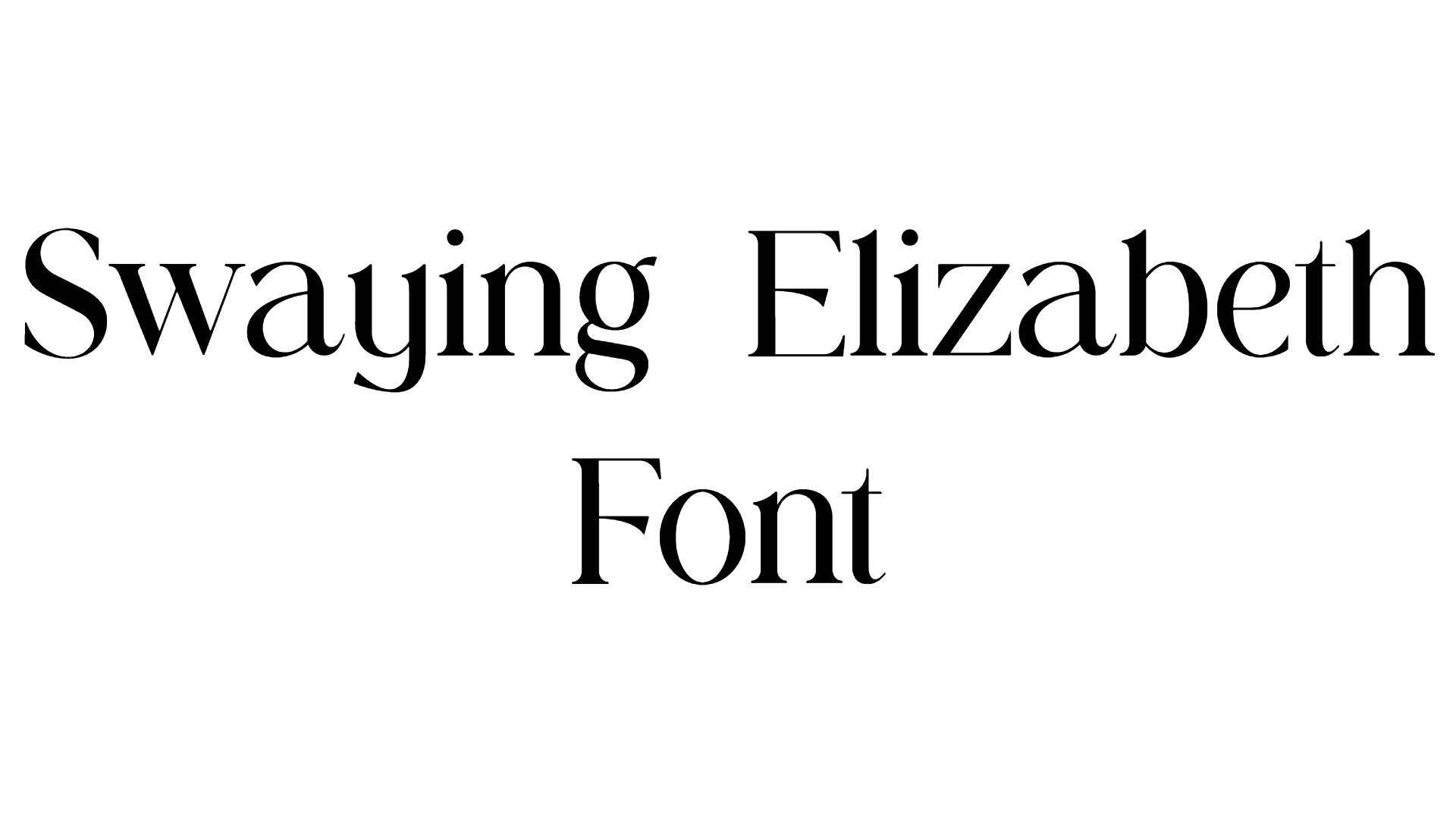 Swaying Elizabeth Font