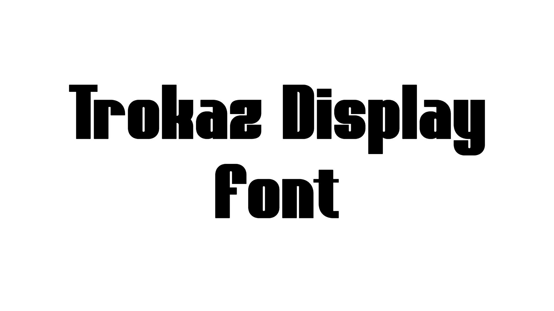 Trokaz Display Font
