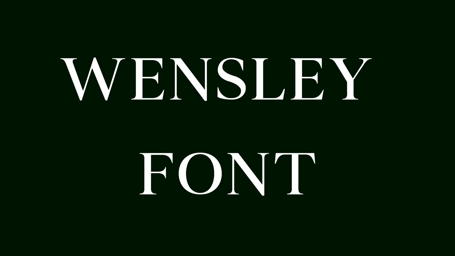 Wensley Font