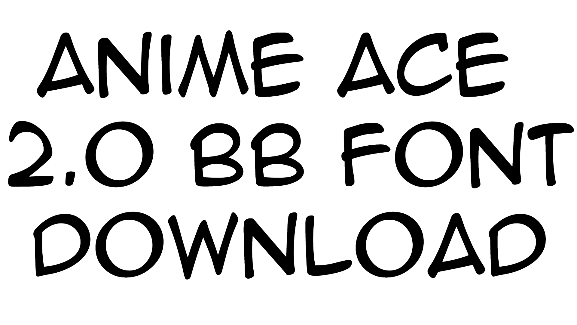 Anime Ace 2.0 BB Font download