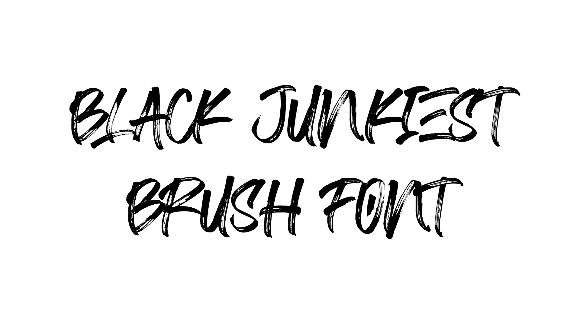 Black Junkiest Brush Font