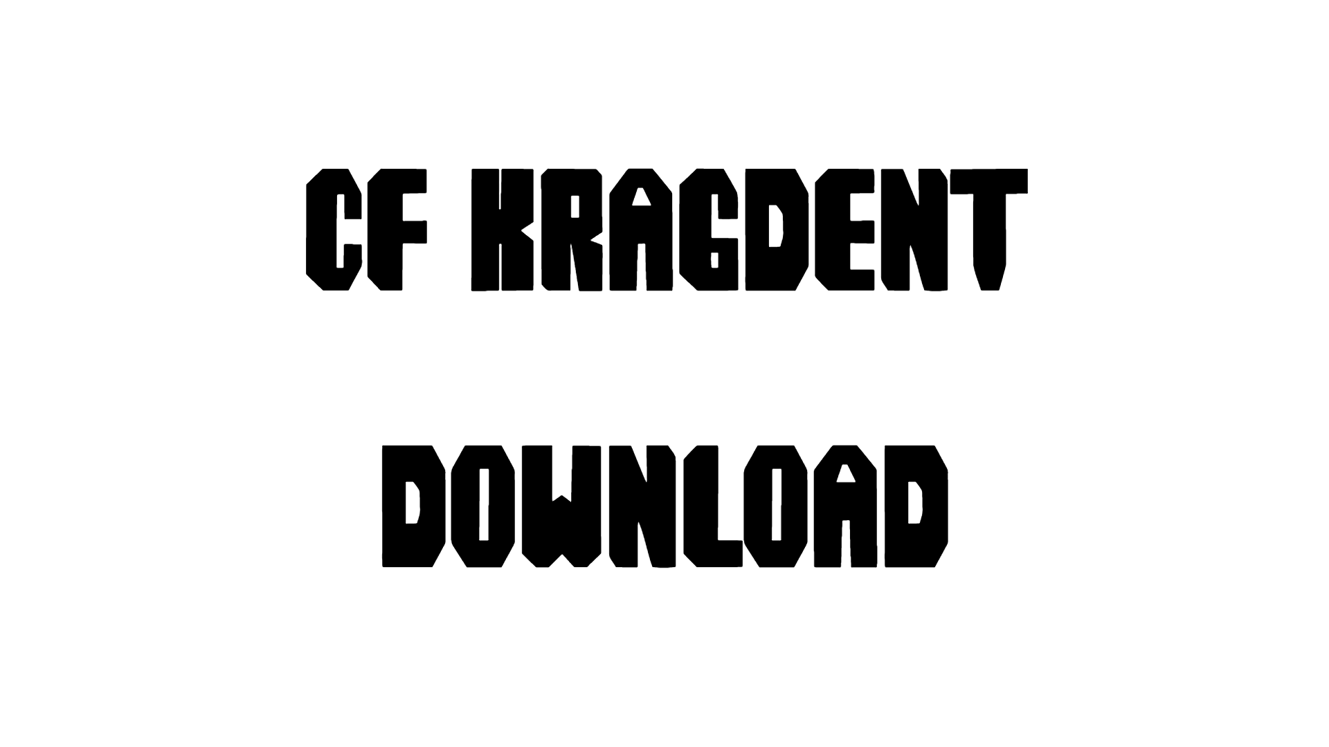 CF Kragdent Font