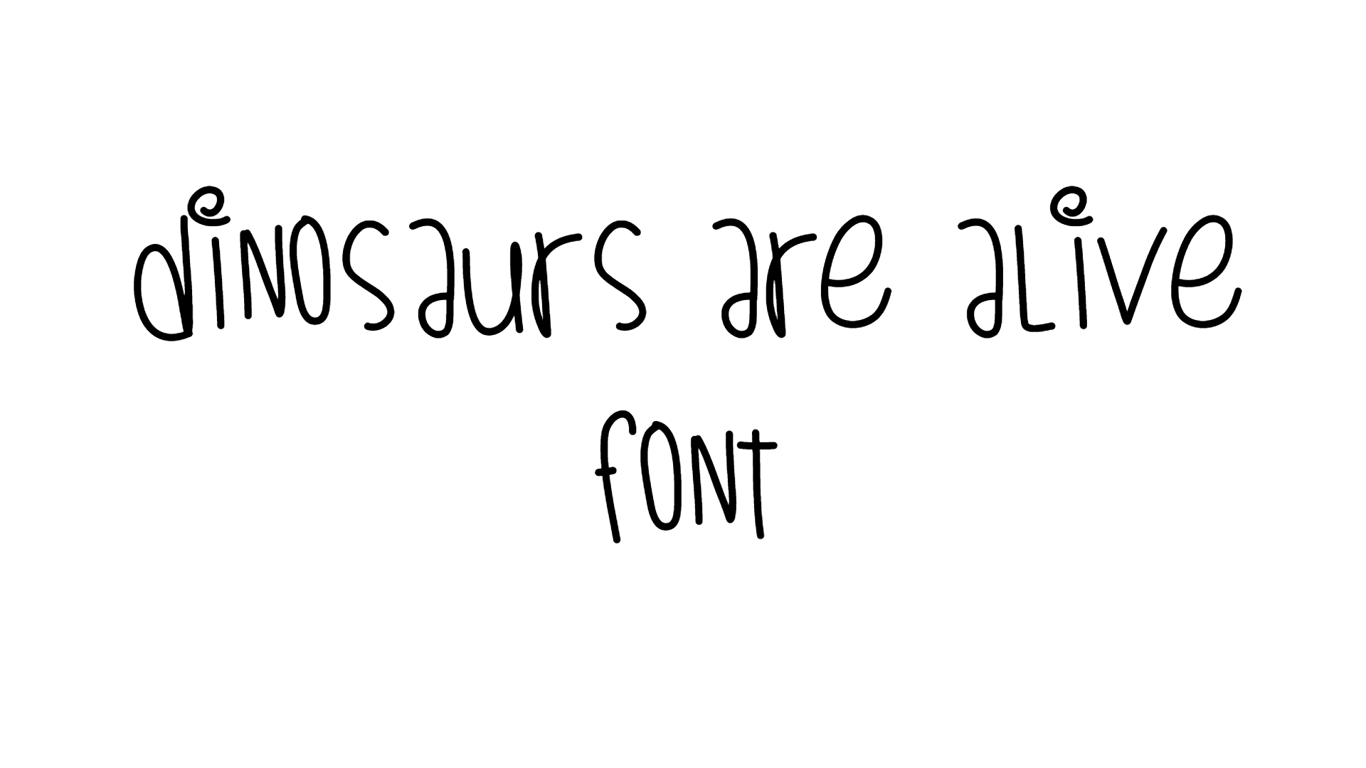 Dinosaurs Are Alive font