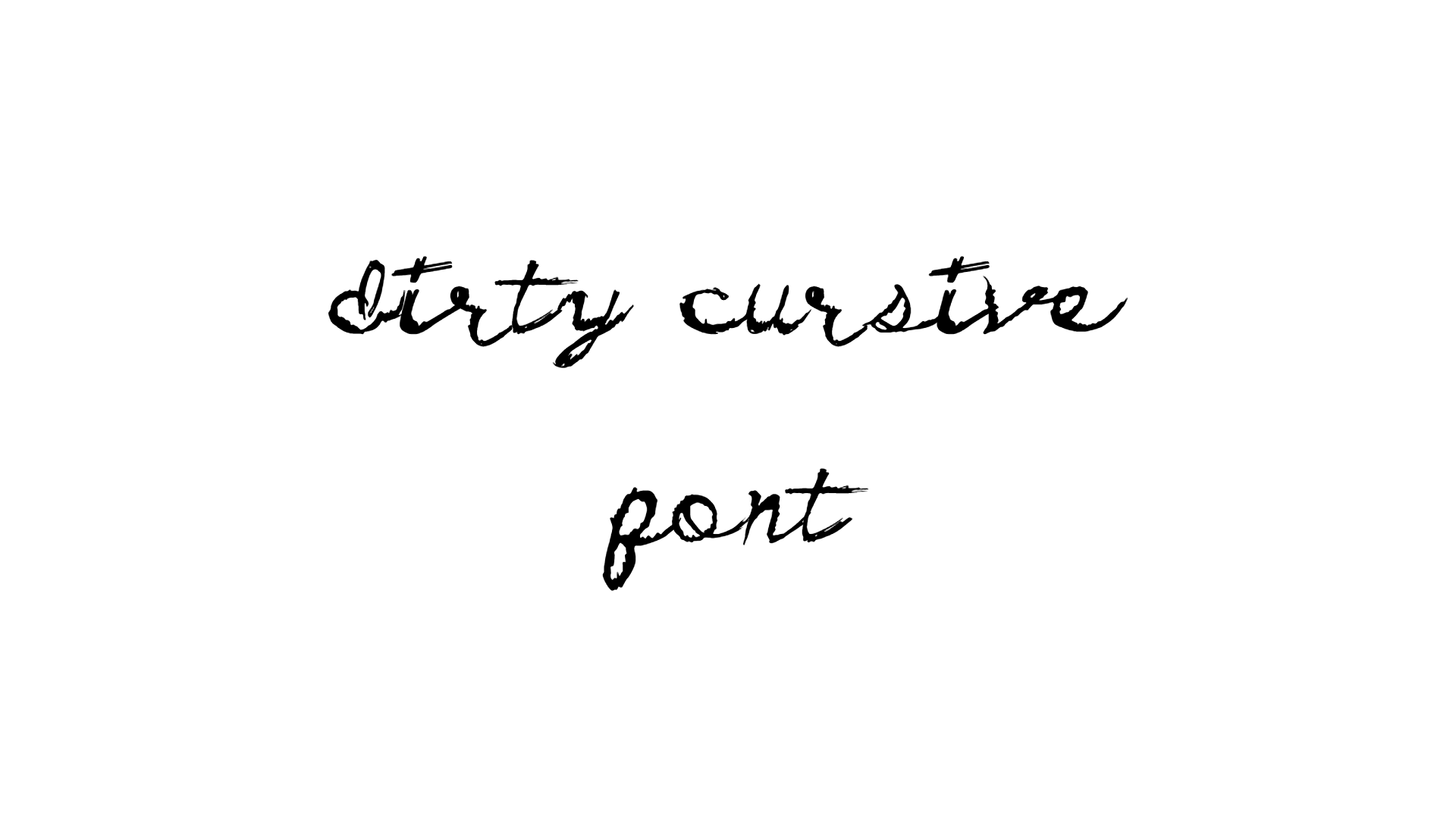 Dirty Cursive Font
