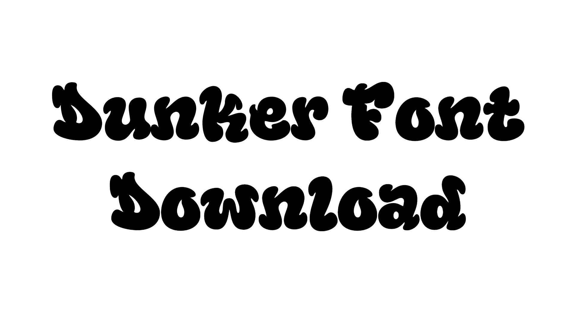 Dunker Font download