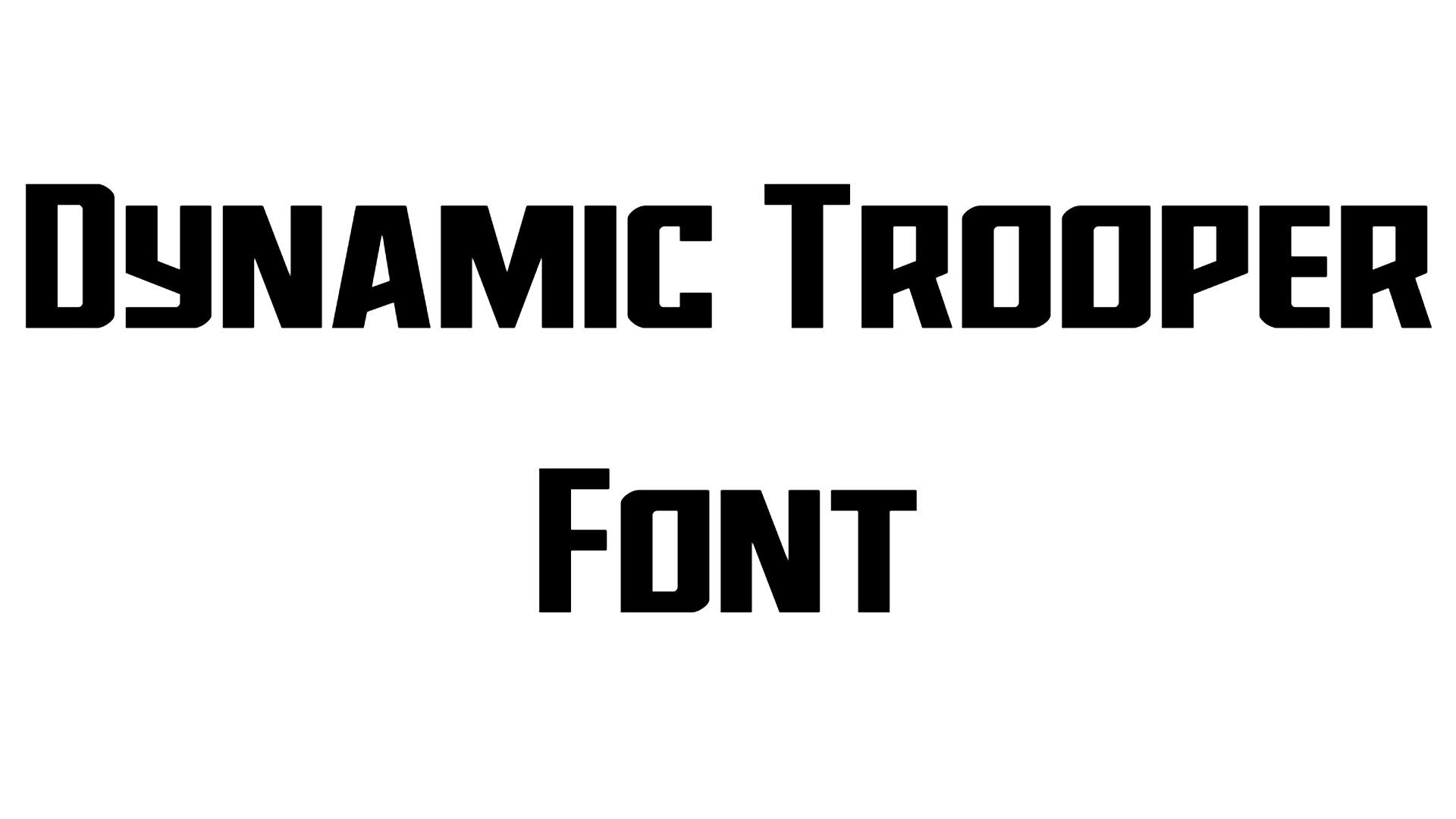 Dynamic Trooper font