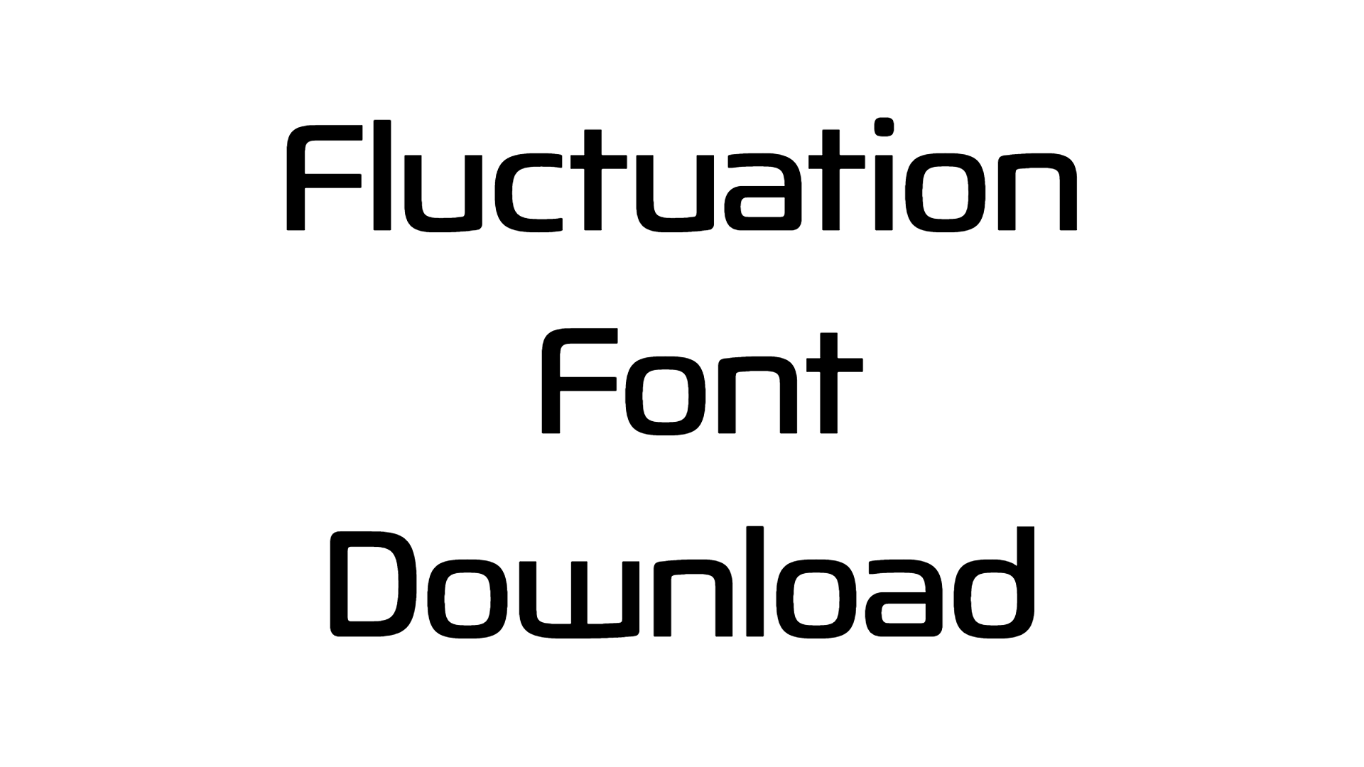 Fluctuation Font download