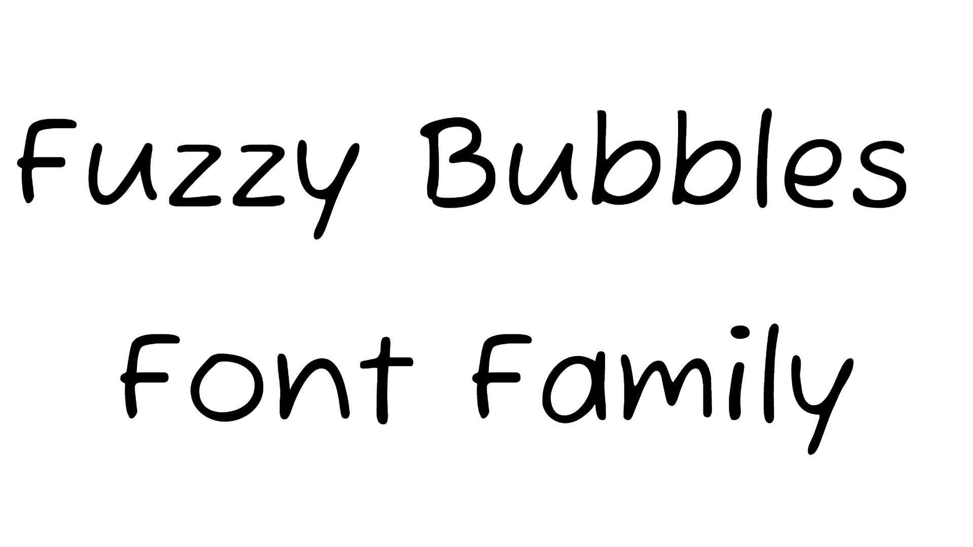 Fuzzy Bubbles Font Family