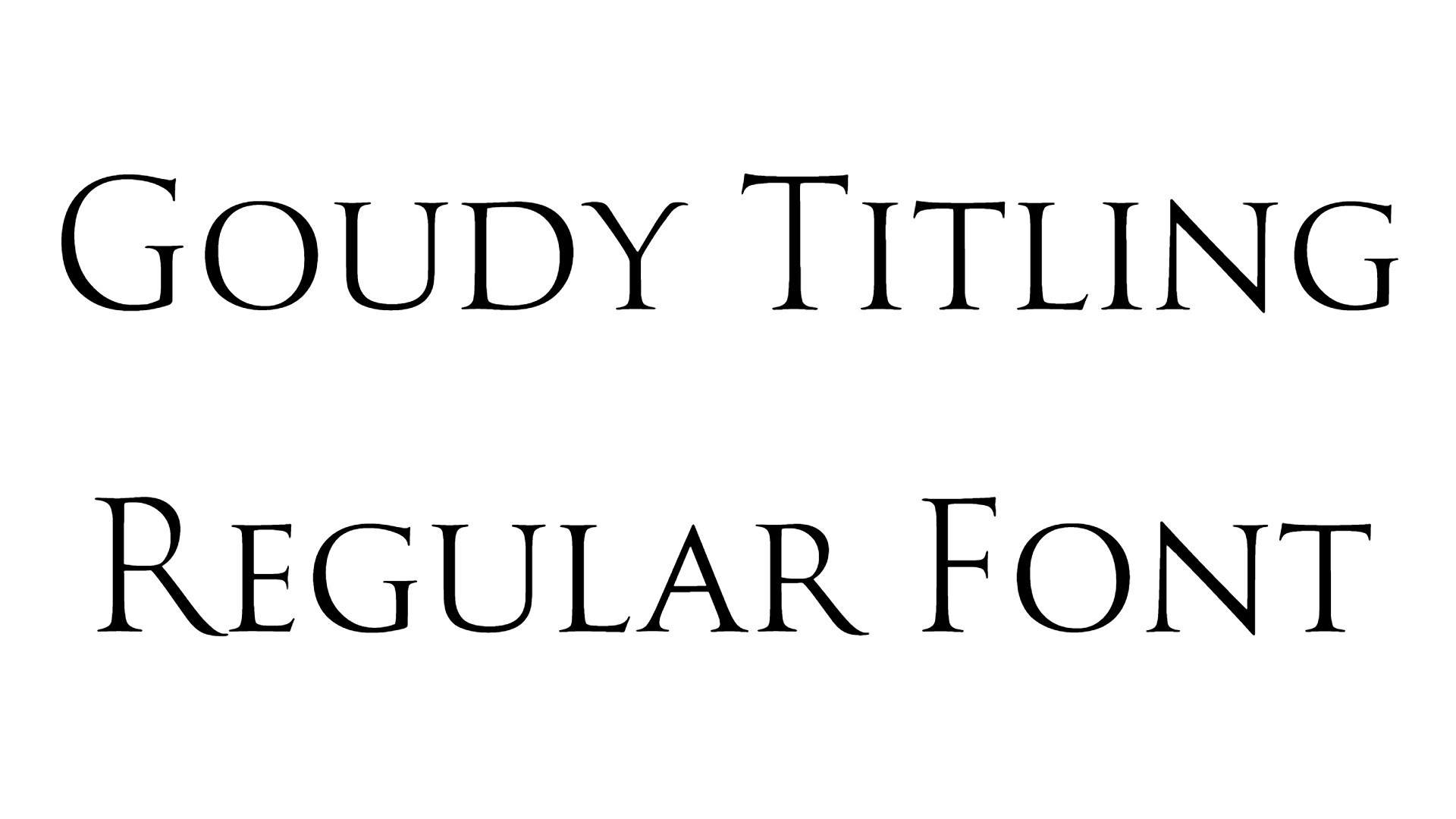 Goudy Titling Regular Font