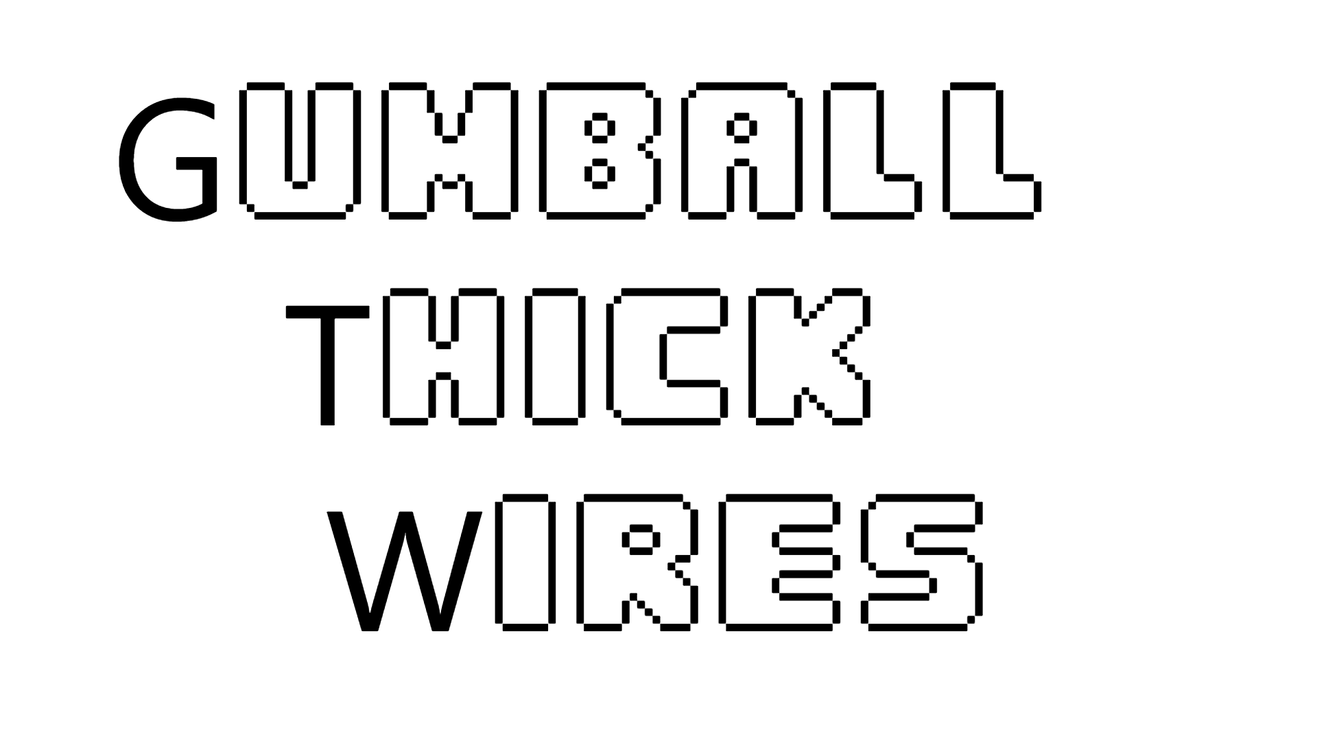 Gumball Thick Wires Font
