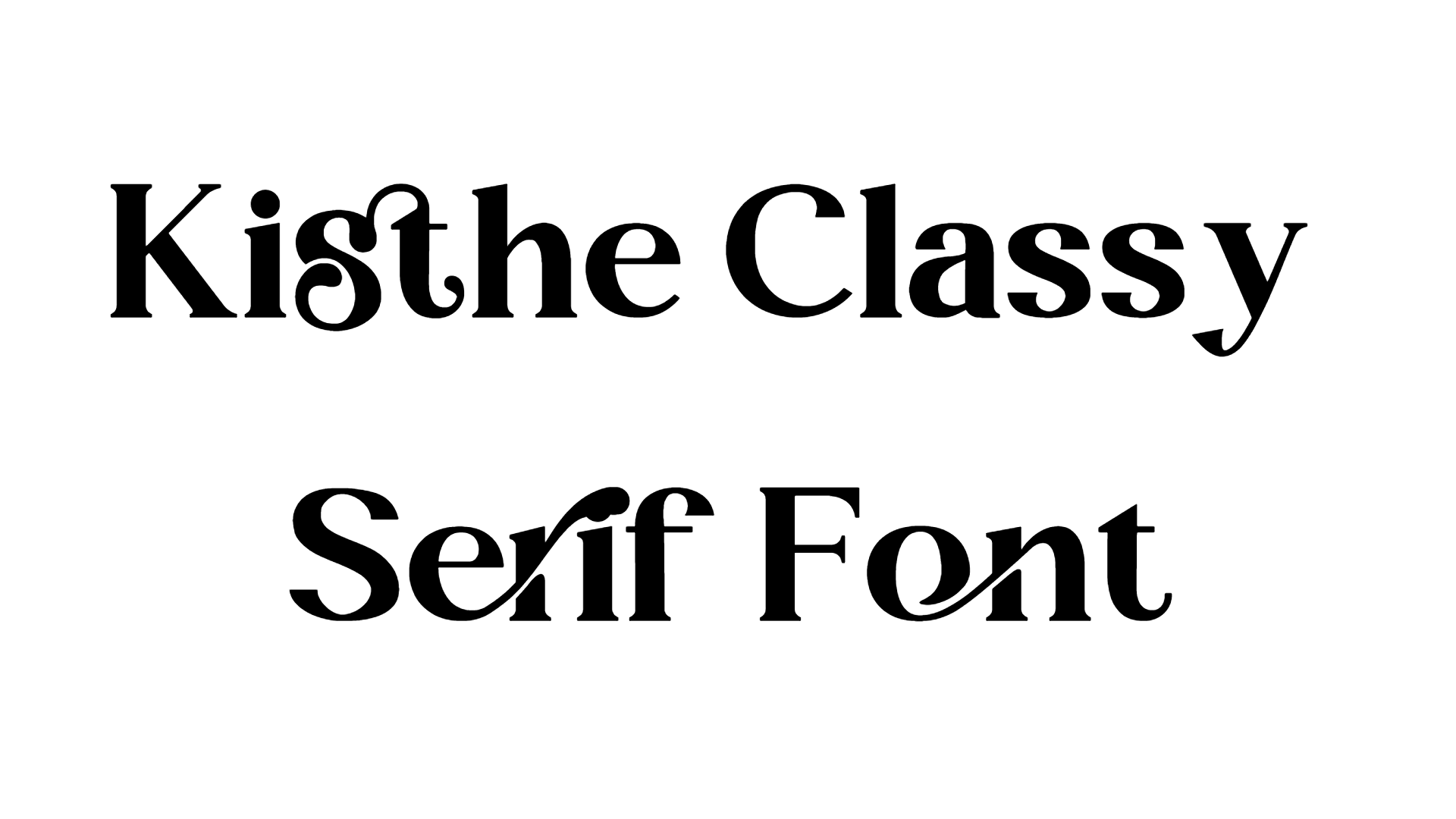 Kisthe Classy Serif Font