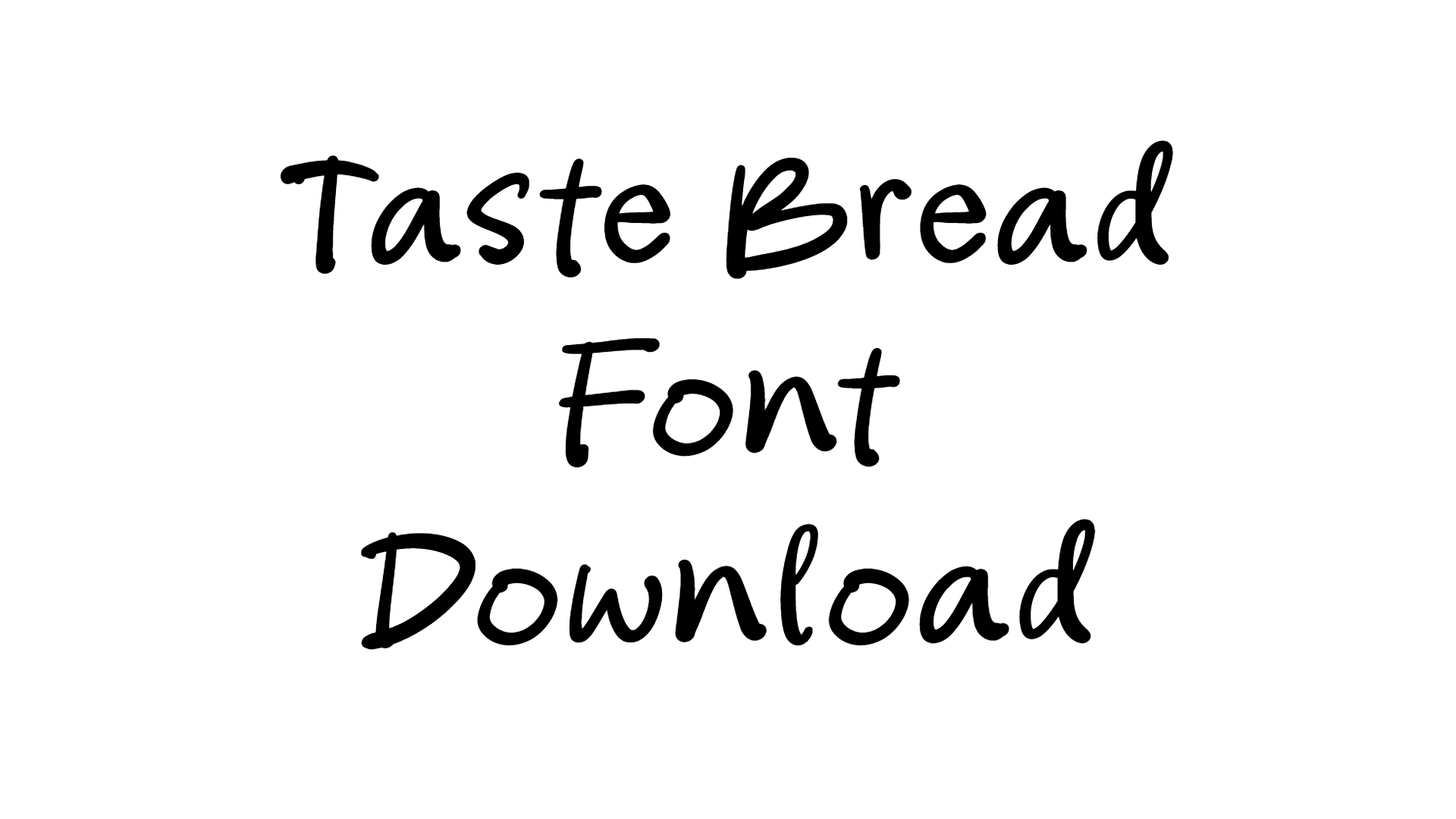 Taste Bread Font download