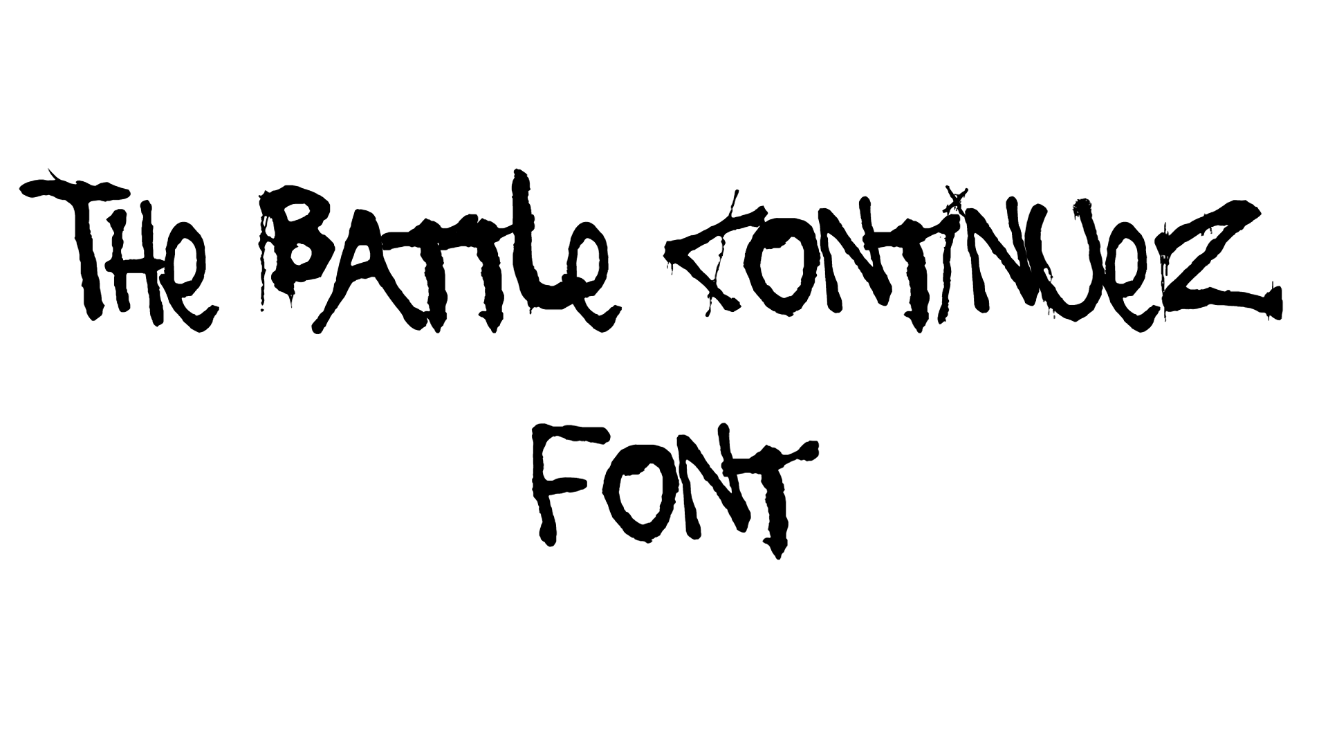 The Battle Continuez Font download