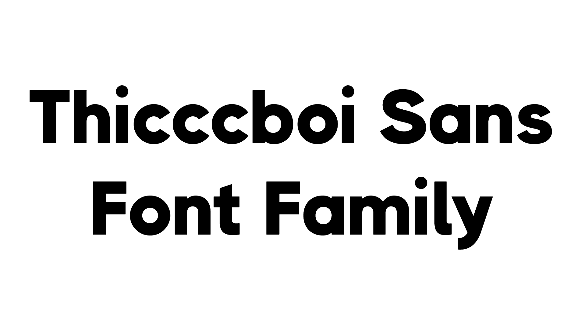 Thicccboi Sans Font Family