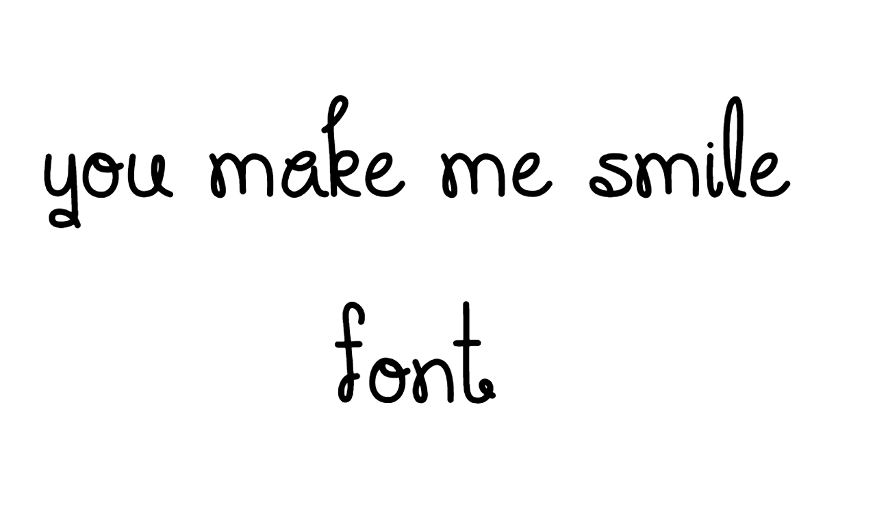 You Make Me Smile Font