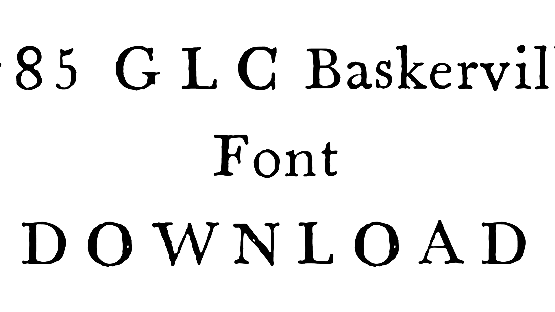 1785 GLC Baskerville Font download