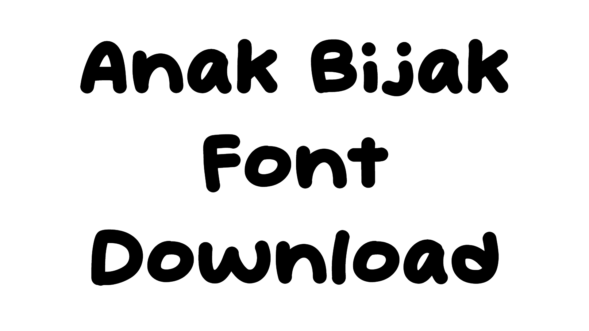 Anak Bijak Font download