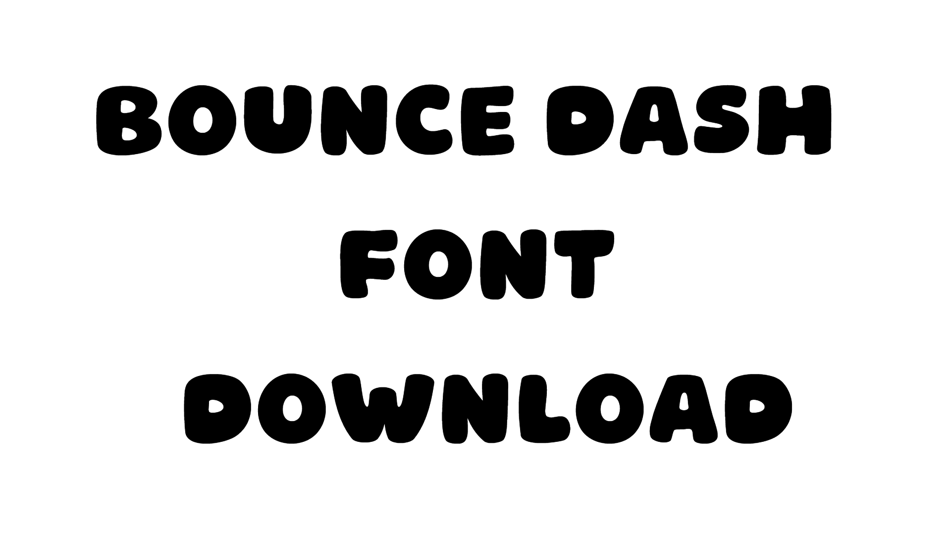 Bounce Dash Font Download