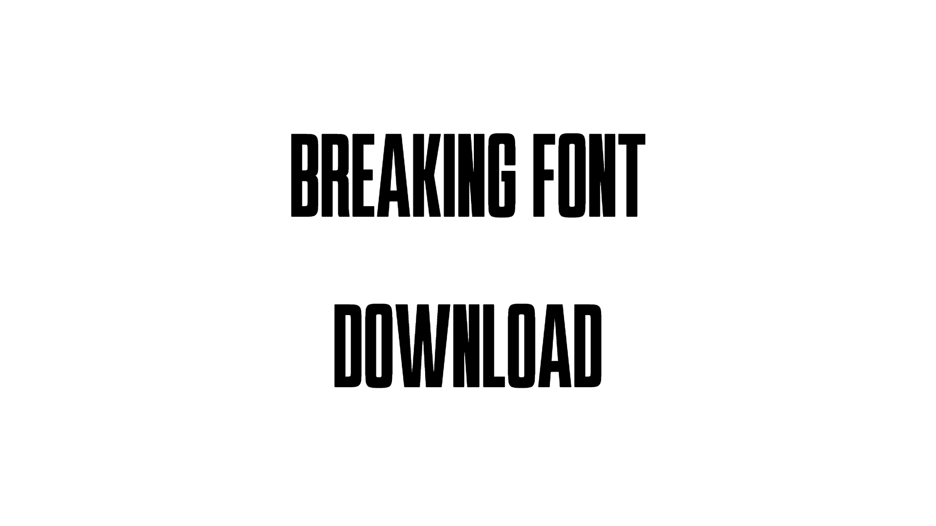 Breaking Font download