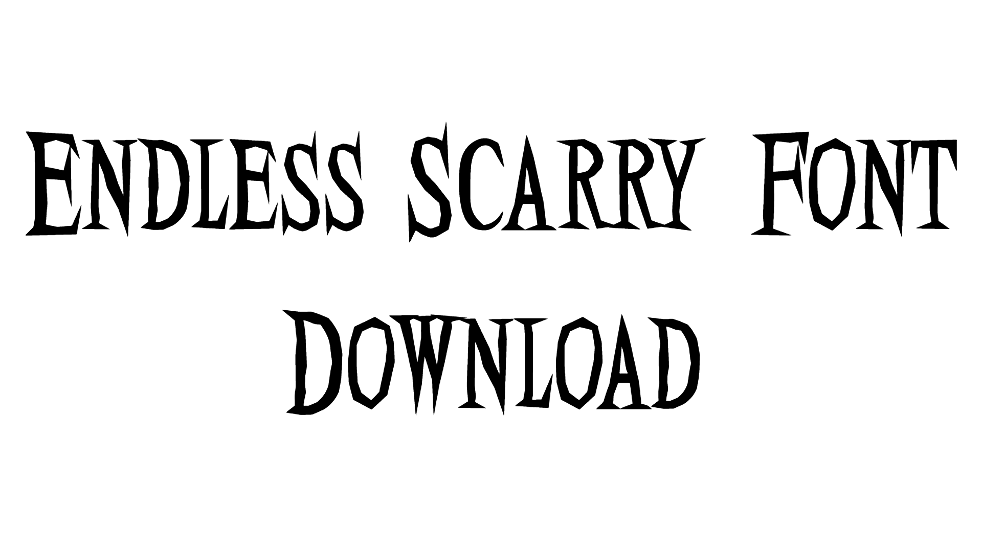Endless Scarry Font download
