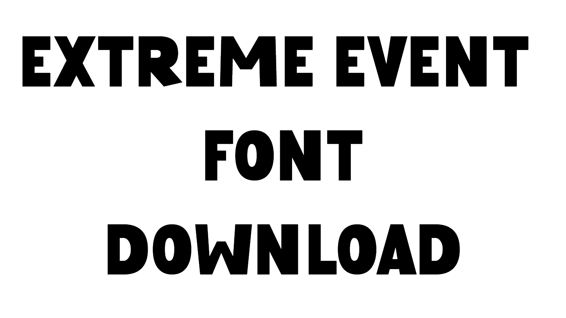 Extreme Event Font download