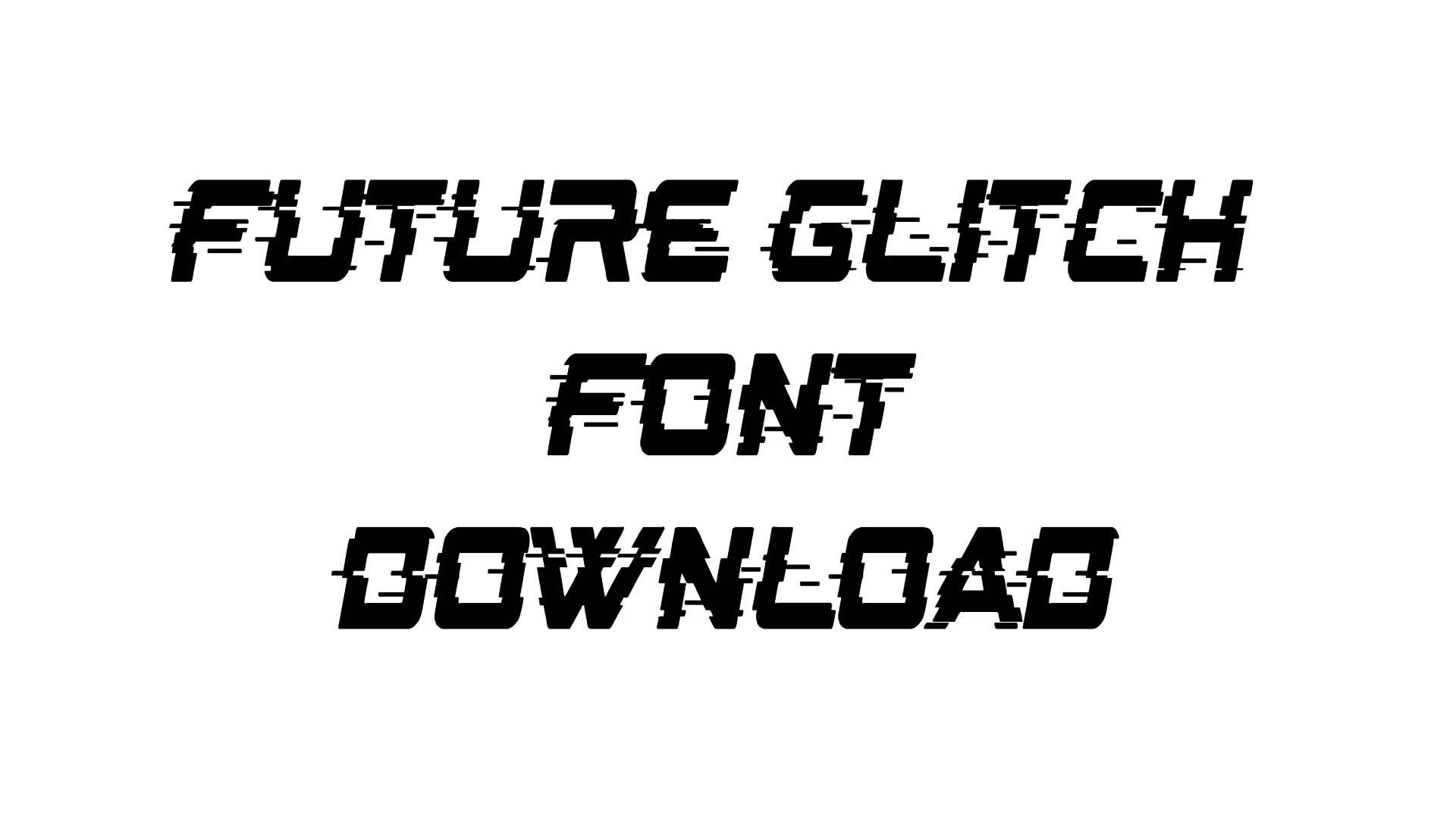Future Glitch font font preview