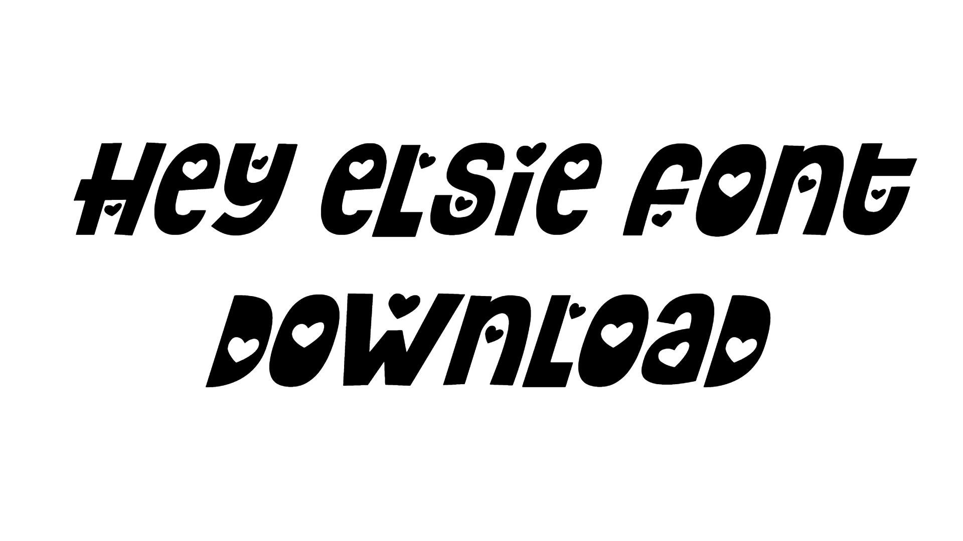 Hey Elsie Font font preview