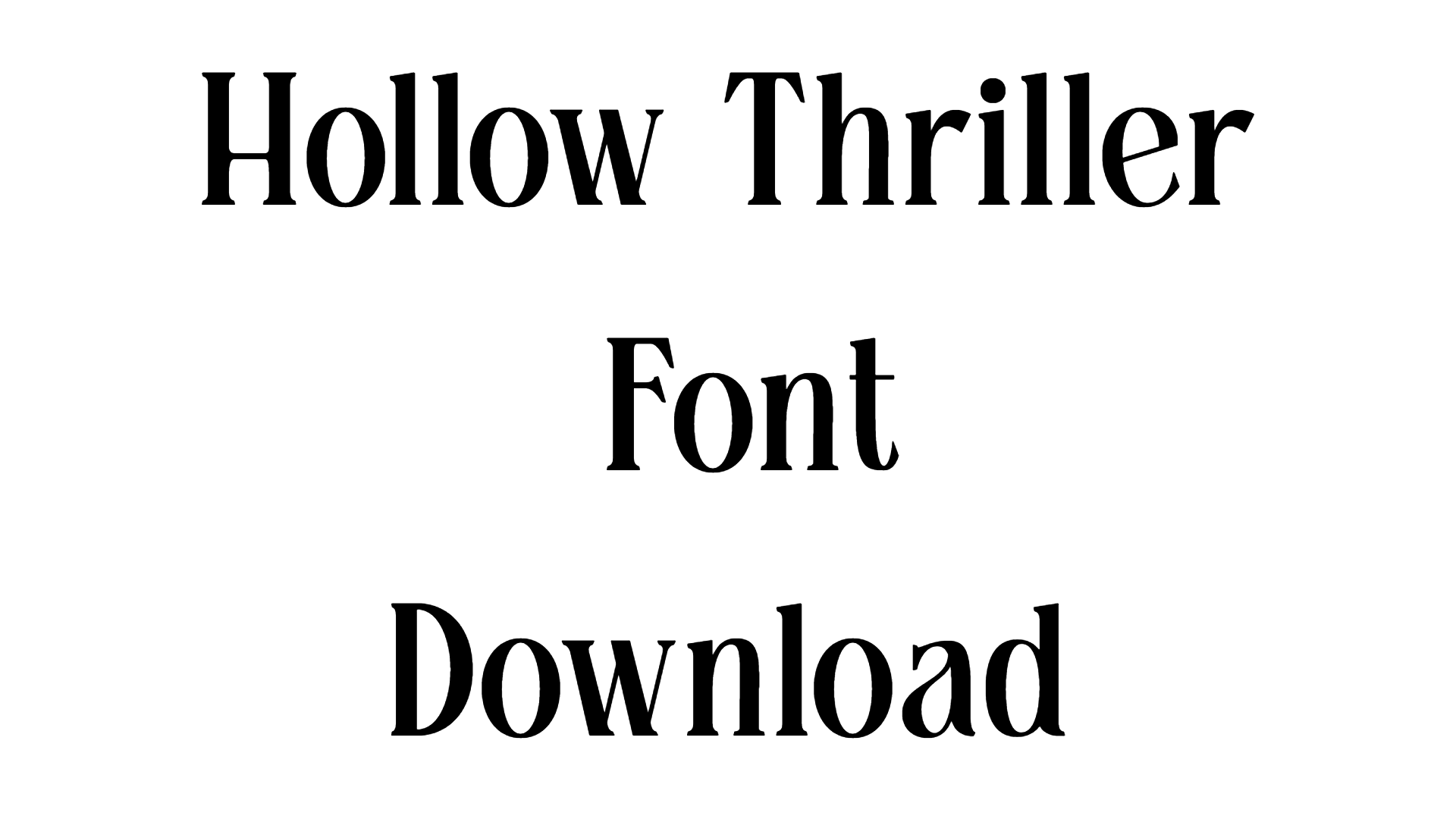 Hollow Thriller Font download